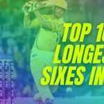 Do you know the players who hold the record of top 10 longest sixes in IPL history? If not, read this article to know about biggest IPL sixes.