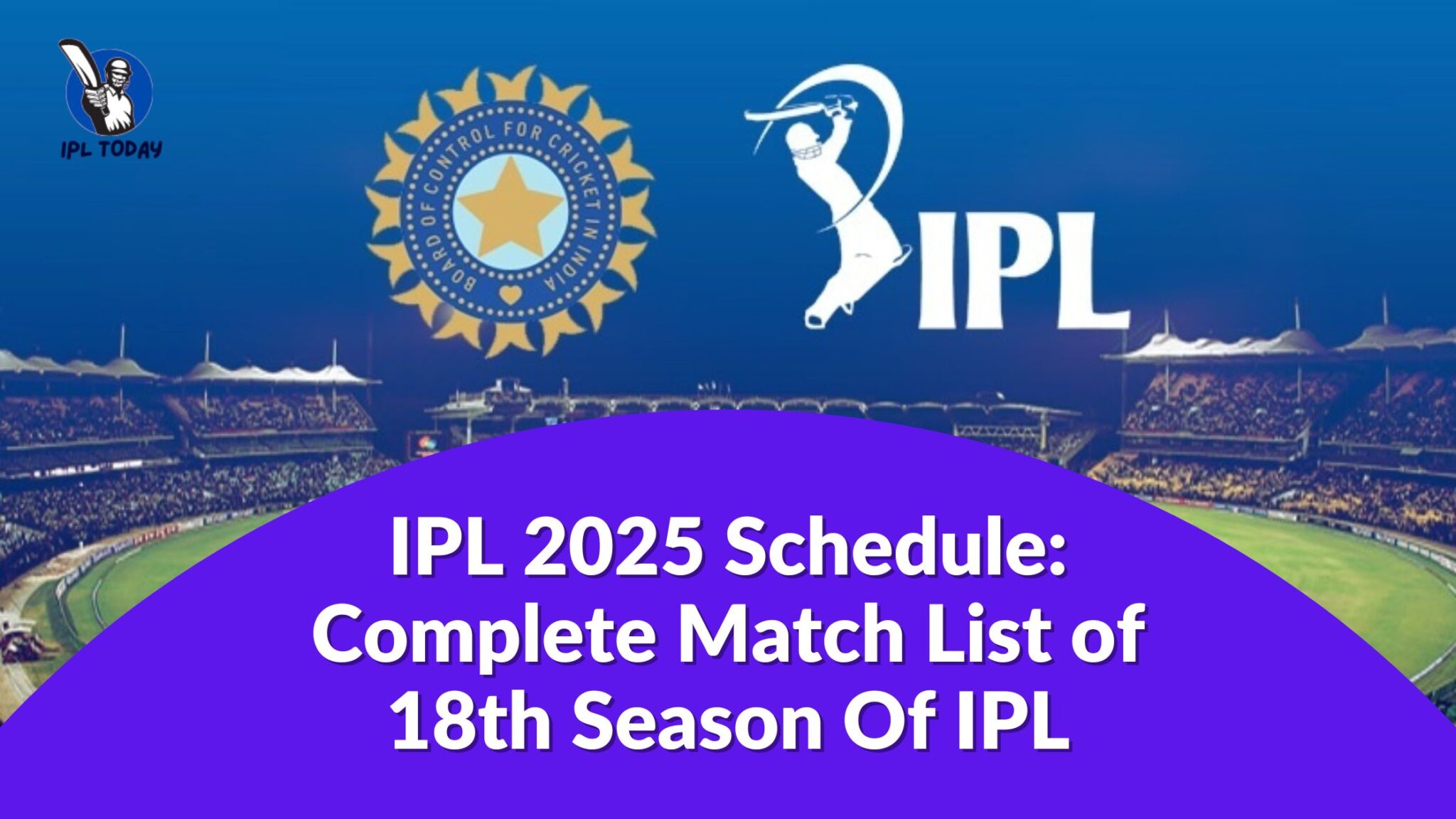 Tata IPL 2025 Schedule, Time Table, Image & PDF Download The Complete